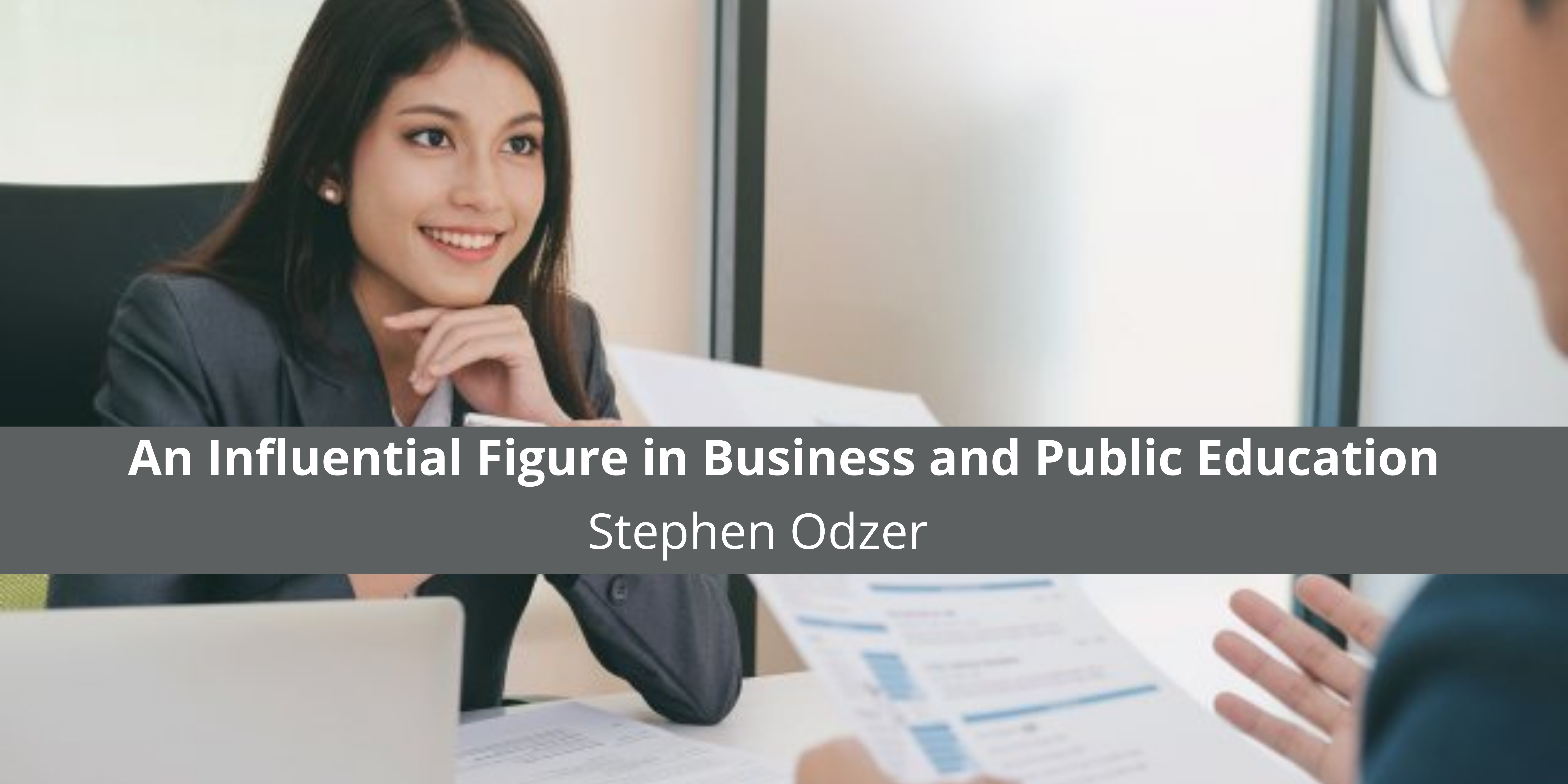 Stephen Odzer: An Influential Figure in Business and Public Education