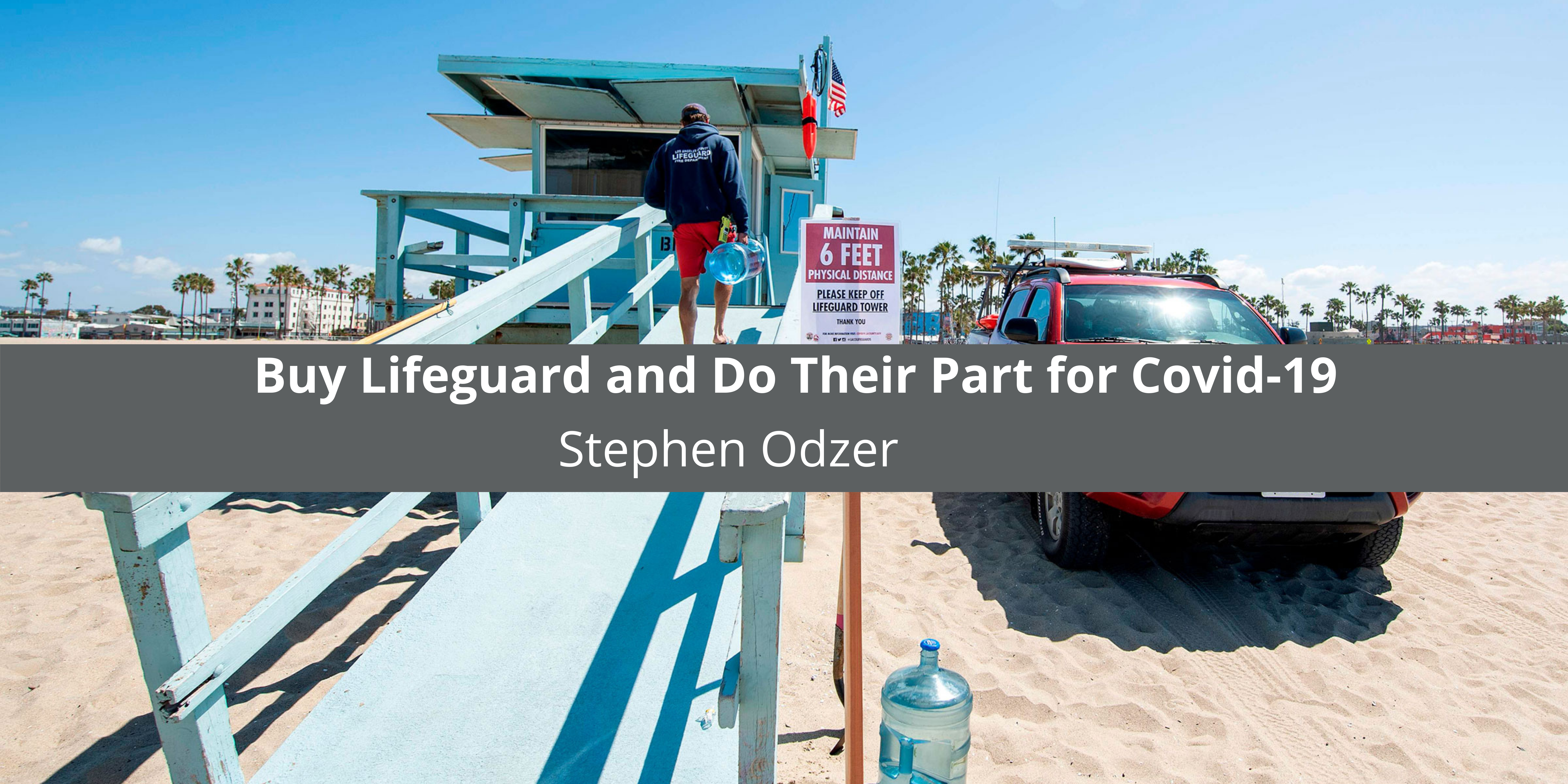 Buy Lifeguard and Stephen Odzer Do Their Part for Covid-19